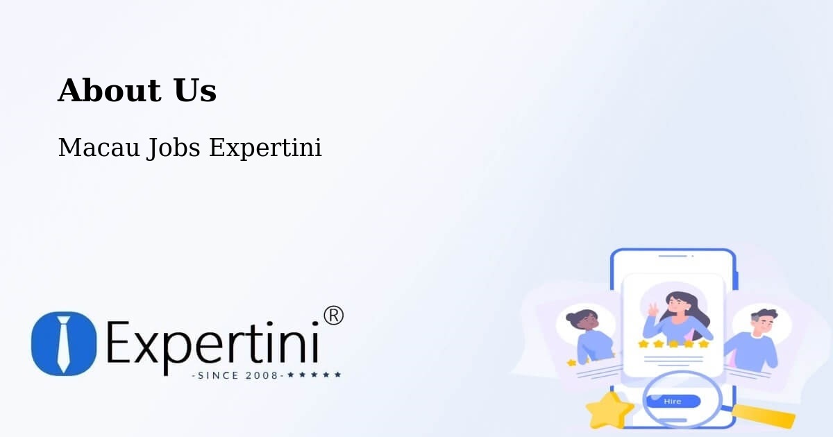 About Expertini Recruitment Platform  – Macau - Macau Jobs Expertini