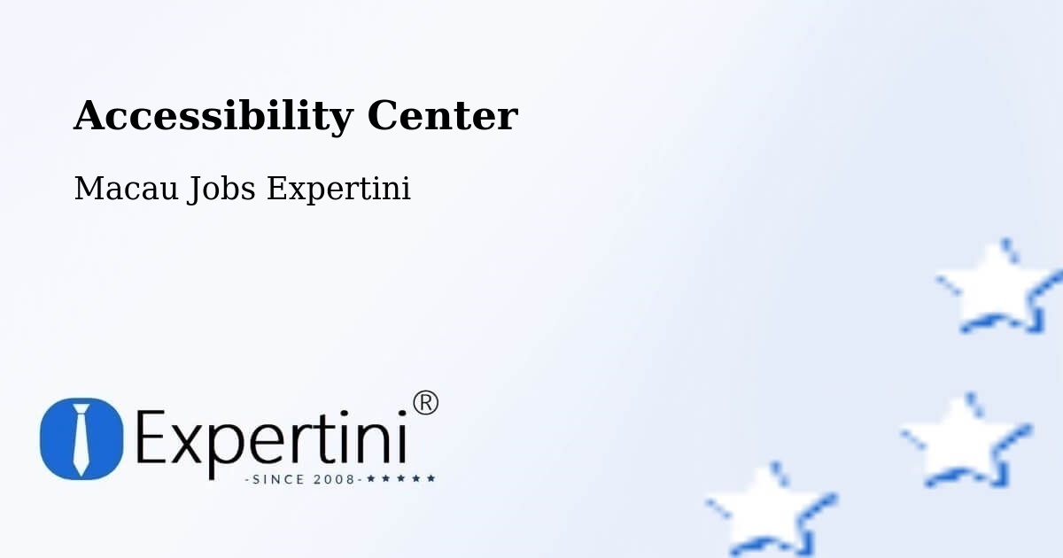 Accessibility Statement – Macau - Macau Jobs Expertini